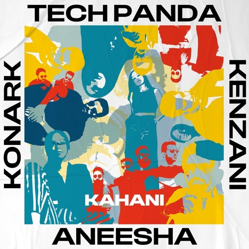 Tech Panda, Kenzani, Aneesha, Konark Sikka - Kahani [197210878854]